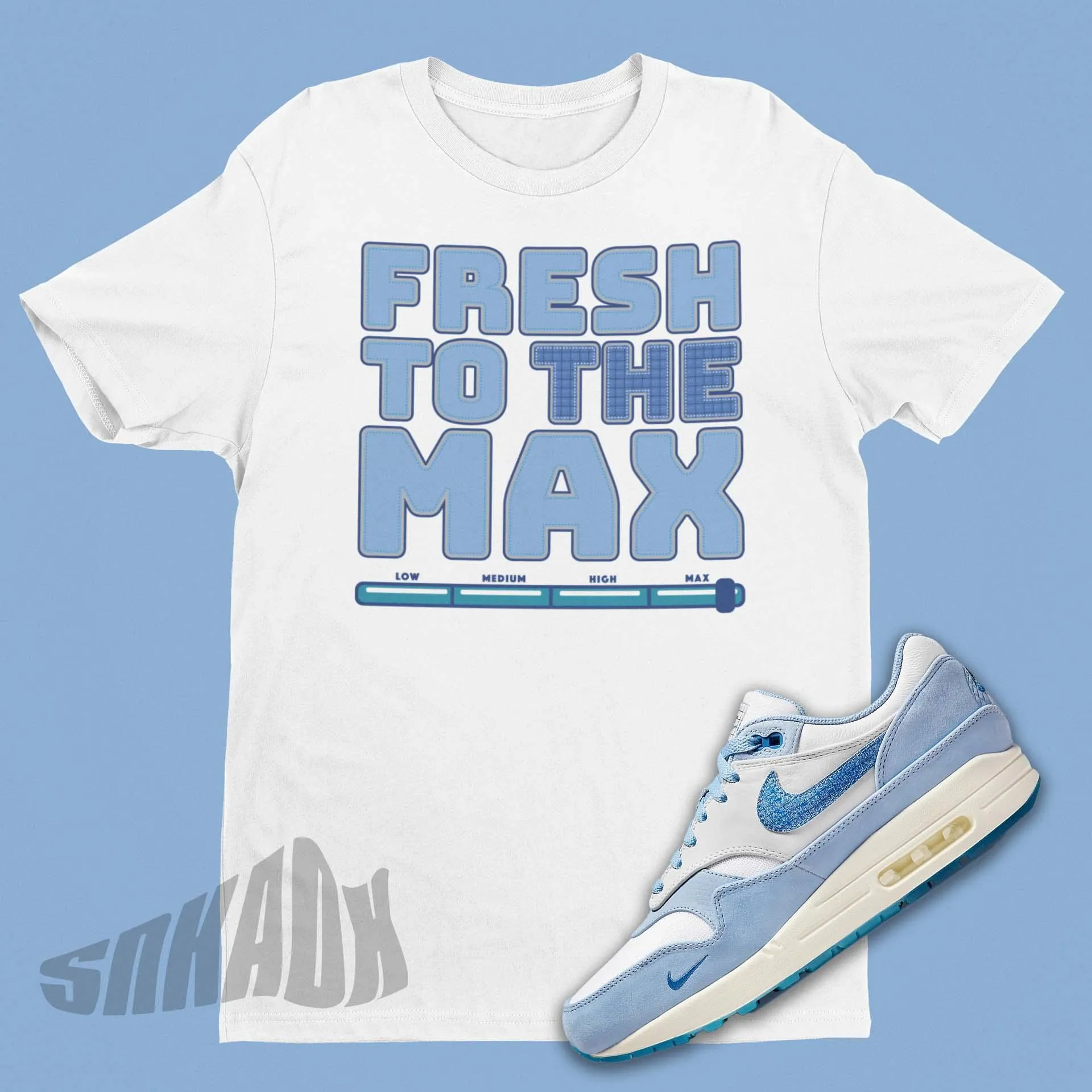 Fresh To The Max Shirt To Match Nike Air Max 1 Blueprint